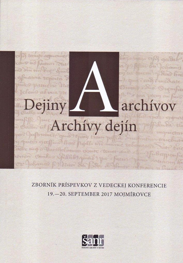 Dejiny archívov Archívy dejín